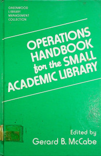 OPEARTIONS HANDBOOK for the SMALL ACADEMIC LIBRARY