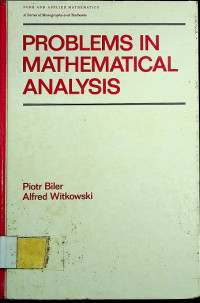 PROBLEMS IN MATHEMATICAL ANALYSIS