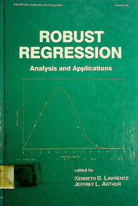 ROBUST REGRESSION: Analysis and Applications.