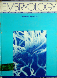 EMBRYOLOGY: AN INTRODUCTION TO DEVELOPMENTAL BIOLOGY