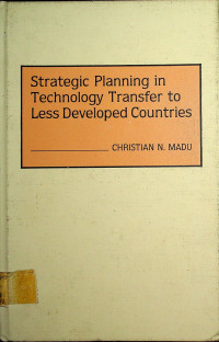 Strategic Planning in Technology Transfer to Less Developed Countries