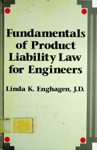 Fundamentals of Product Liability Law for Engineers