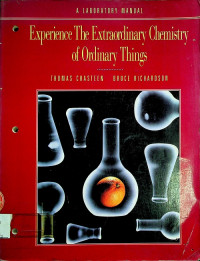 Experience The Extraordinary Chemistry of Ordinary Things