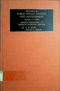 RESEARCH IN PUBLIC POLICY ANALYSIS AND MANAGEMENT; Volume 5, 1992, MISSION FINANCING TO REALIGN NATIONAL DEFENSE