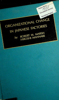 ORGANIZATIONAL CHANGE IN JAPANESE FACTORIES