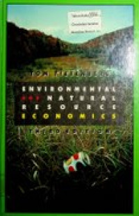 ENVIRONMENTAL AND NATURAL RESOURCE ECONOMICS, THIRD EDITION
