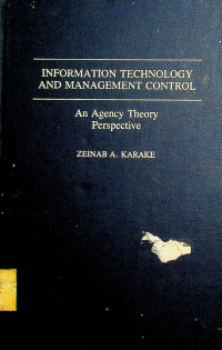 INFORMATION TECHNOLOGY AND MANAGEMENT CONTROL: An Agency Theory Perspective