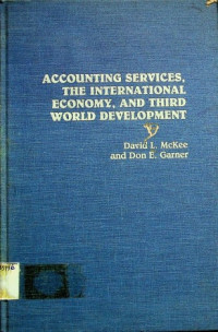 ACCOUNTING SERVICES, THE INTERNATIONAL ECONOMY, AND THIRD WORLD DEVELOPMENT