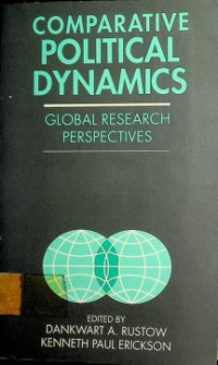 COMPARATIVE POLITICAL DYNAMICS: GLOBAL RESEARCH PERSPECTIVES