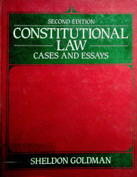 CONSTITUTIONAL LAW; Cases and Essays SECOND EDITION