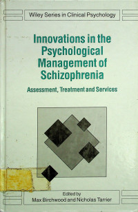 Innovations in the Psychological Management of Schizophrenia: Assessment, Treatment and Services