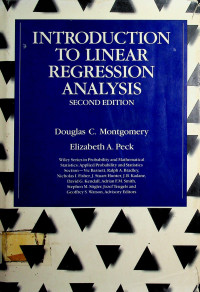 INTRODUCTION TO LINEAR REGRESSION ANALYSIS, SECOND EDITION