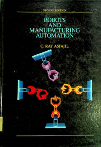 ROBORTS AND MANUFACTURING AUTOMATION, SECOND EDITION