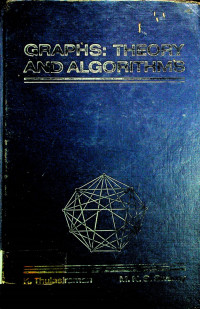 GRAPHS: THEORY AND ALGORITHMS