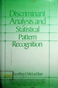 Discriminant Analysis and Statistical Pattern Recognition