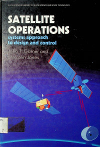 SATELLITE OPERATIONS: systems approach to design and control