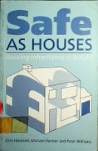Safe AS HOUSES Housing Inheritance in Britain.