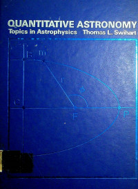 QUANTITATIVE ASTRONOMY: Topics in Astrophysics