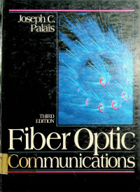 Fiber Optic Communications, THIRD EDITION