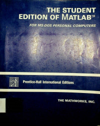 THE STUDENT EDITION OF MATLAB FOR MS-DOS PERSONAL COMPUTERS