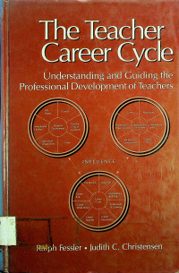 The Teacher Career Cycle: Understanding and Guiding the Professional Development of Teachers