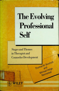 The Evolving Professional Self: Stages and Themes in Therapist and Counselor Development