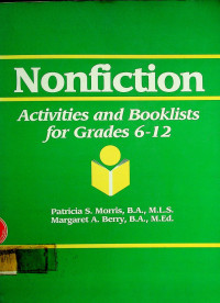 Nonfiction; Activities and Booklists for Grades 6 - 12 Volume 6; of the Young Adult Reading Activities Library