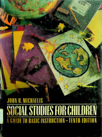 SOCIAL STUDIES FOR CHILDREN: A GUIDE TO BASIC INSTRUCTION-TENTH EDITION