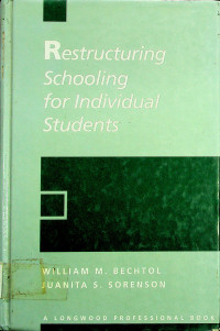 Restructuring Schooling for Individual Students