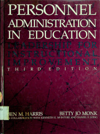 PERSONNEL ADMINISTRATION IN EDUCATION: LEADERSHIP FOR INSTRUCTIONAL IMPROVEMENT, THIRD EDITION