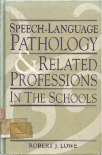 SPEECH-LANGUAGE PATHOLOGY & RELATED PROFESSIONS IN THE SCHOOLS