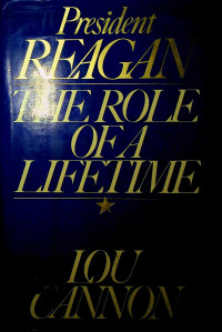 President REAGAN THE ROLE OF A LIFETIME