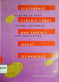 ELECTRONIC CIRCUIT CARDS AND SURFACE MOUNT TECHNOLOGY: a guide to their design, assembly, and application