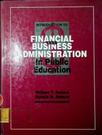 INTRODUCTION TO FINANCIAL AND BUSINESS ADMINISTRATION In Public Education