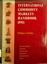 INTERNATIONAL COMMODITY MARKETS HANDBOOK 1993