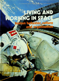 LIVING AND WORKING IN SPACE; human behavior, culture and organization