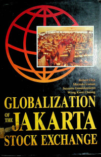 GLOBALIZATION OF THE JAKARTA STOCK EXCHANGE