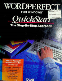 WORDPERFECT FOR WINDOWS QuickStart: The Step-By-Step Approach