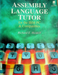 ASSEMBLY LANGUAGE TUTOR for the IBM PC & Compatibles