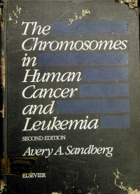 The Chromosomes in Human Cancer and Leukemia, SECOND EDITION