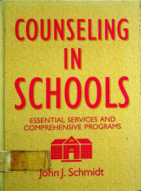 COUNSELING IN SCHOOLS: ESSENTIAL SERVICES AND COMPREHENSIVE PROGRAMS