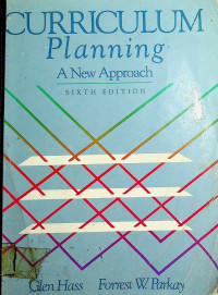 CURRICULUM Planning: A New Approach, SIXTH EDITION