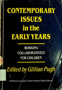 CONTEMPORARY ISSUES in the EARLY YEARS : WOKING COLLABORATIVELY FOR CHILDREN