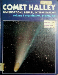 COMET HALLEY:  Investigations, Results, Interpretations volume I organization, plasma, gas