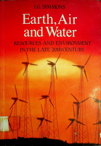 Earth, Air and Water : RESOURCES AND ENVIRONMENT IN THE LATE 20TH CENTURY