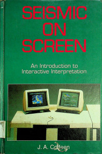 SEISMIC ON SCREEN: An Introduction to Interactive Interpretation