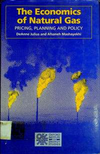 The Economics of Natural Gas: PRICING, PLANNING AND POLICY