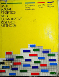 BASIC SOCIAL STATISTICS AND QUANTITATIVE RESEARCH METHODS: A Computer-Assisted Introduction