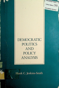 DEMOCRATIC POLITICS AND POLICY ANALYSIS