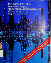 I/O Psychology in Action: Exercises to Accompany Applied Industrial/Organizational Psychology